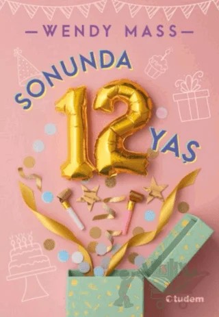 Sonunda 12 Yaş – Wendy Mass – Tudem Yayınları kitap kapağı