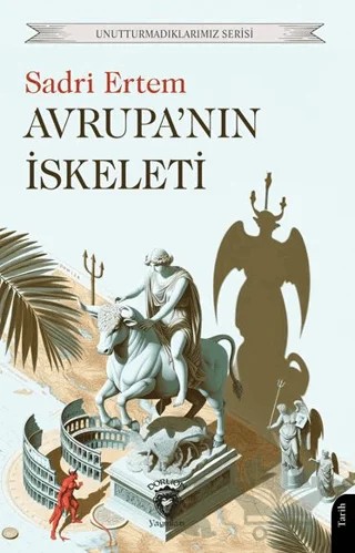 Avrupa’nın İskeleti – Sadri Ertem – Dorlion Yayınları kitap kapağı