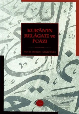 Kur'an'ın Belagatı ve İ'cazı – Nasrullah Hacımüftüoğlu – Diyanet İşleri Başkanlığı kitap kapağı
