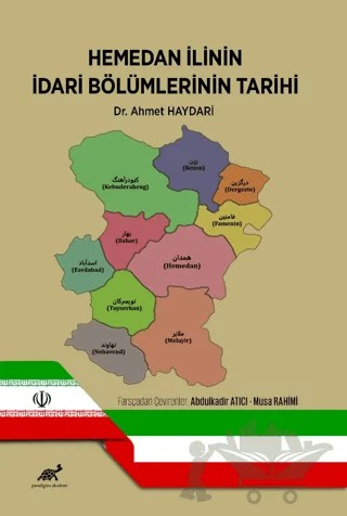 Hemedan İlinin İdari Bölümlerinin Tarihi – Ahmet Haydari – Paradigma Akademi Yayınları kitap kapağı