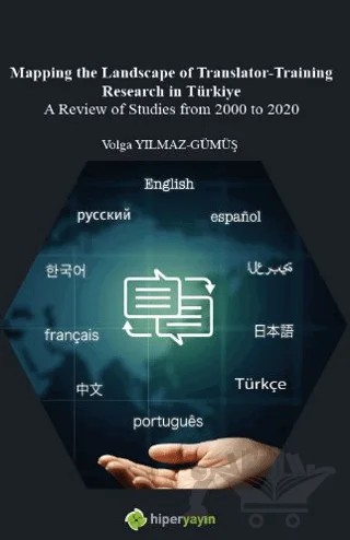 Mapping The Landscape of Translator-Training Research in Türkiye A Review of Studies from 2000 to 2020 – Volga Yılmaz Gümü – Hiperlink Yayınları kitap kapağı