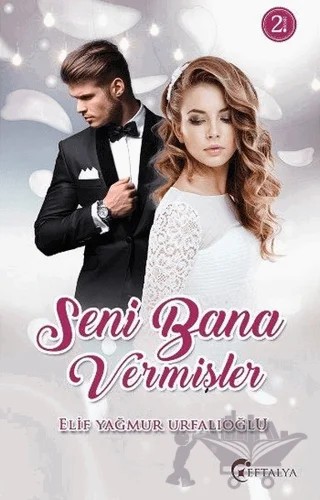 Seni Bana Vermişler – Elif Yağmur Urfalıoğlu – Eftalya Kitap kitap kapağı