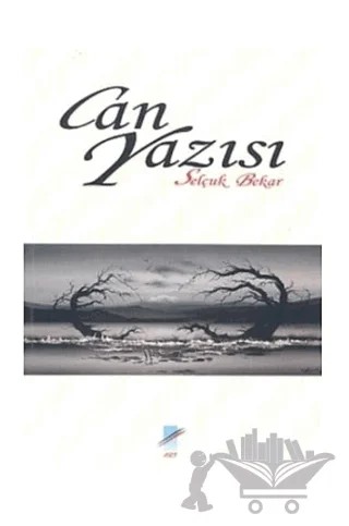 Can Yazısı – Selçuk Bekar – Art Basın Yayın Hizmetleri kitap kapağı