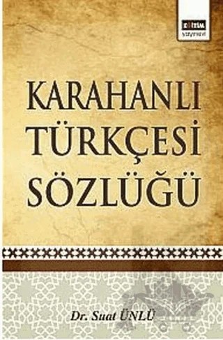 Karahanlı Türkçesi Sözlüğü – Suat Ünlü – Eğitim Yayınevi - Ders Kitapları kitap kapağı