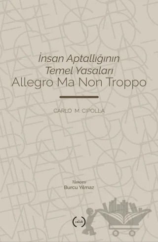 İnsan Aptallığının Temel Yasaları – Carlo Maria Cipolla – Islık Yayınları kitap kapağı