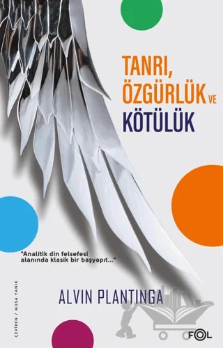 Tanrı, Özgürlük ve Kötülük – Alvin Plantinga – Fol Kitap kitap kapağı