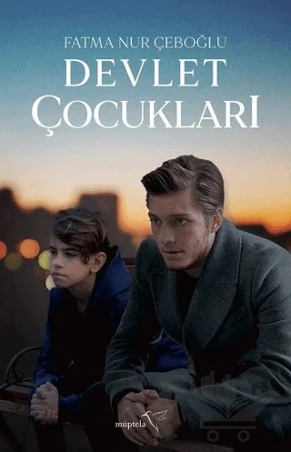 Devlet Çocukları – Fatma Nur Çeboğlu – Müptela Yayınları kitap kapağı