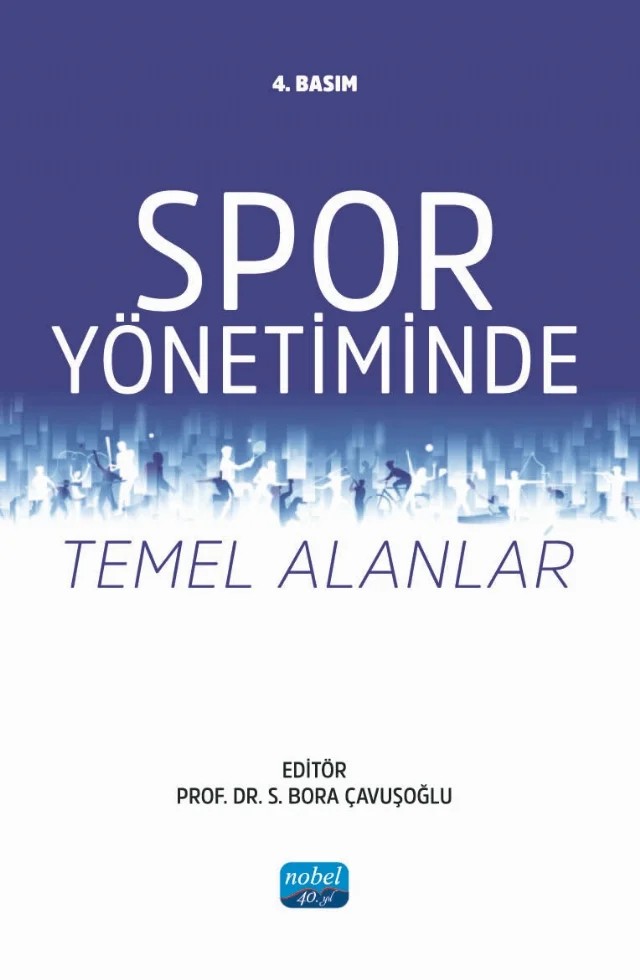 Spor Yönetiminde Temel Alanlar – Ahmet Uslu, Ataman Tükenmez, Başak N. Sönmez, C. Nihal Yurtseven, Cemal Güler, Emrah Serdar, Feray Küçükbaş Duman, Görkem Turaç, Hamdi Özdemir, Mehmet Hocaoğlu, Merve Üsküplü, Pero Duygu Dumangöz, Rıdvan Ekmekçi, Şerife Gamze Ülker – Nobel Akademik Yayıncılık kitap kapağı