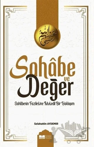 Sahabe ve Değer – Selahattin Aydemir – Siyer Yayınları kitap kapağı