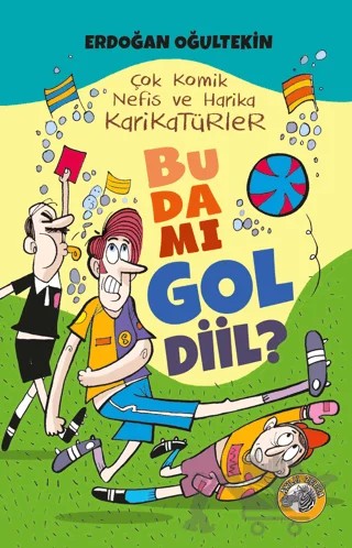Bu da mı Gol Diil? – Erdoğan Oğultekin – Akıllı Zebra kitap kapağı