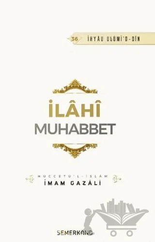İlahi Muhabbet – İmam Gazali – Semerkand Yayınları kitap kapağı