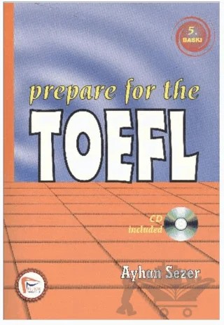 Prepare For The TOEFL – Ayhan Sezer – Pelikan Tıp Teknik Yayıncılık kitap kapağı