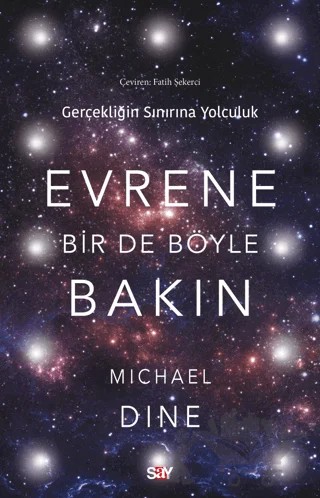 Evrene Bir De Böyle Bakın – Michael Dine – Say Yayınları kitap kapağı