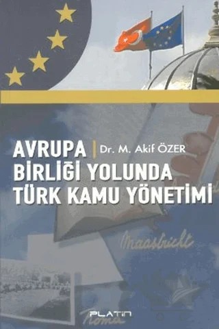 Avrupa Birliği Yolunda Türk Kamu Yönetimi – M. Akif Özer – Barış Platin Yayınları kitap kapağı