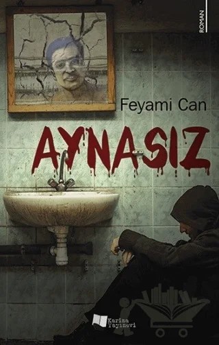 Aynasız – Feyami Can – Karina Yayınevi kitap kapağı