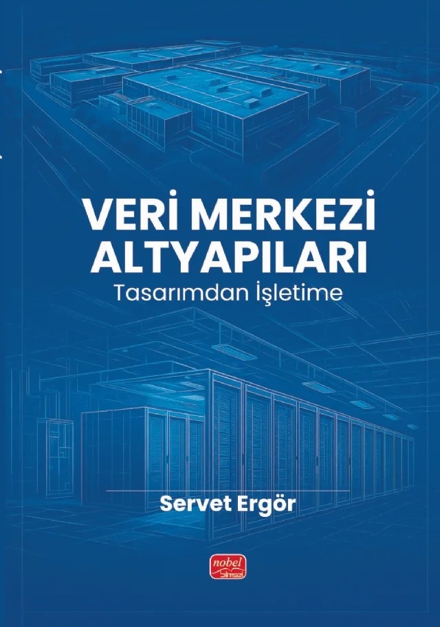 VERİ MERKEZİ ALTYAPILARI - Tasarımdan İşletime – Servet Ergör – Nobel Bilimsel Eserler kitap kapağı
