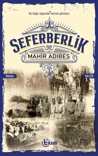 Seferberlik (Tek Cilt) – Mahir Adıbeş – Tılsım Yayınevi kitap kapağı
