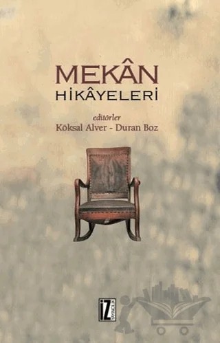 Mekan Hikayeleri – Duran Boz, Köksal Alver – İz Yayıncılık kitap kapağı