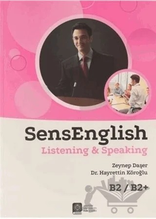 SensEnglish Listening and Speaking (B2-B2+) – Hayrettin Köroğlu, Zeynep Daşer – Atatürk Üniversitesi Yayınları kitap kapağı