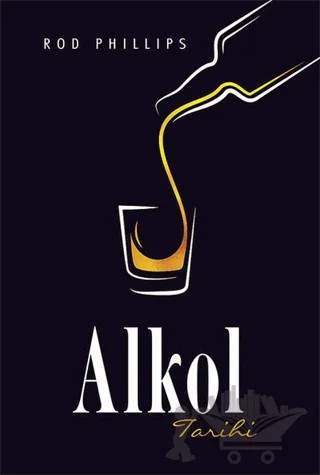 Alkol Tarihi (Ciltli) – Rod Phillips – Maya Kitap kitap kapağı