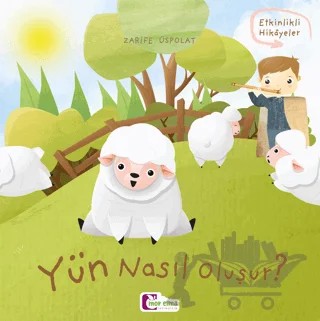 Yün Nasıl Oluşur? – Zarife Üspolat – Mor Elma Yayıncılık kitap kapağı