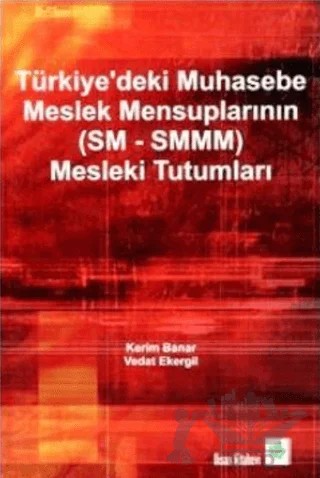 Türkiye'deki Muhasebe Meslek Mensuplarının (SM - SMMM) Mesleki Tutumları – Kerim Banar, Vedat Ekergil – Nisan Kitabevi kitap kapağı