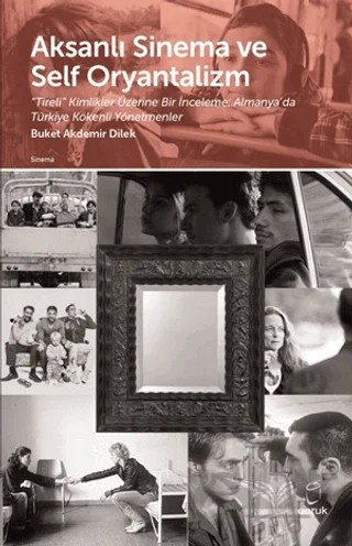 Aksanlı Sinema ve Self Oryantalizm – Buket Akdemir Dilek – Doruk Yayınları kitap kapağı