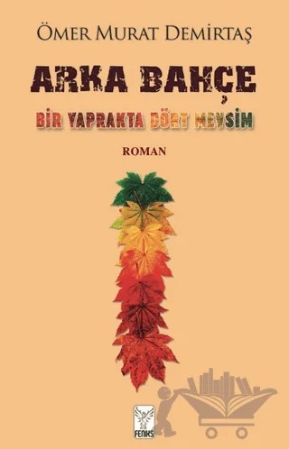 Arka Bahçe – Ömer Murat Ateş – Feniks Yayınları kitap kapağı