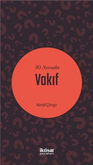 40 Soruda Vakıf – Hamdi Çilingir – İktisat Yayınları kitap kapağı