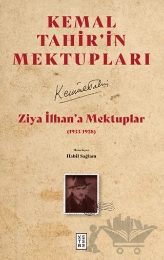Ziya İlhan’a Mektuplar (1933-1938) – Kemal Tahir – Ketebe Yayınları kitap kapağı