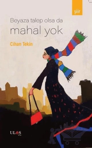 Beyaza Talep Olsa Da Mahal Yok – Cihan Tekin – Ulaş Kitap kitap kapağı