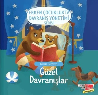 Güzel Davranışlar (2-6 Yaş Erken Çocuklukta Davranış Yönetimi Serisi 1. Kitap) – Elena Ulyeva – Dikkat Atölyesi Yayınları kitap kapağı