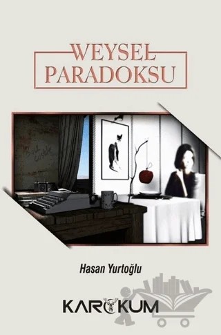 Weysel Paradoksu – Hasan Yurtoğlu – Karakum Yayınevi kitap kapağı