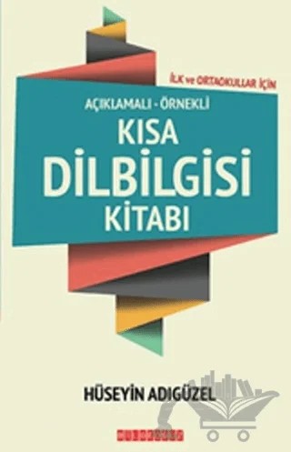 Kısa Dilbigisi Kitabı – Hüseyin Adıgüzel – Bilgeoğuz Yayınları kitap kapağı