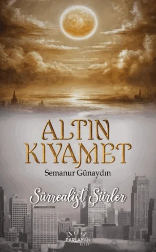 Altın Kıyamet – Semanur Günaydın – Parlayan Kitap kitap kapağı