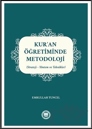 Kur’an Öğretiminde Metodoloji – Emrullah Tuncel – Marmara Üniversitesi İlahiyat Fakültesi Vakfı kitap kapağı
