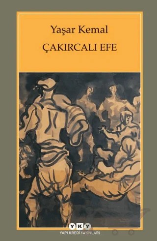 Çakırcalı Efe – Yaşar Kemal – Yapı Kredi Yayınları kitap kapağı