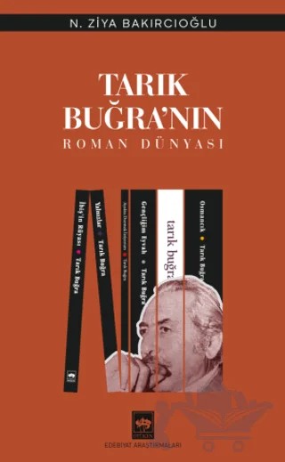 Tarık Buğra'nın Roman Dünyası – N. Ziya Bakırcıoğlu – Ötüken Neşriyat kitap kapağı