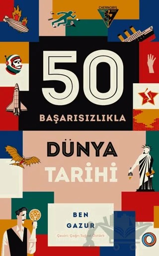 50 Başarısızlıkla Dünya Tarihi – Ben Gazur – Orenda kitap kapağı