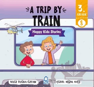 A Trip By Train – Happy Kids Stories 3 (3. Sınıf İngilizce Hikaye) – Tuğba Özcan – Mavi Kirpi Yayınları kitap kapağı