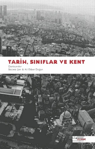 Tarih, Sınıflar ve Kent – Derleme – Dipnot Yayınları kitap kapağı