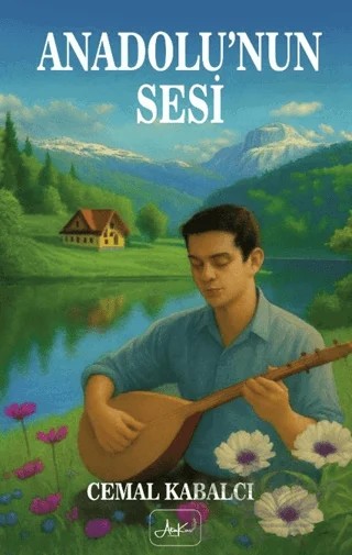 Anadolu’nun Sesi – Cemal Kabalcı – Atakar Yayıncılık kitap kapağı