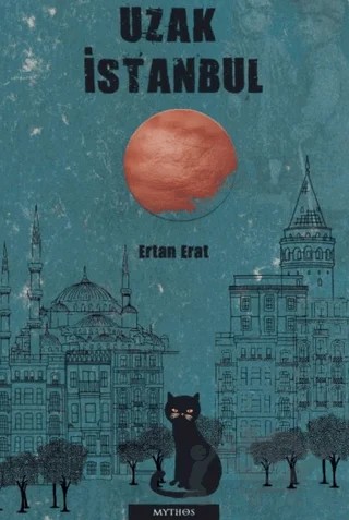 Uzak İstanbul – Ertan Erat – Mythos Kitap kitap kapağı
