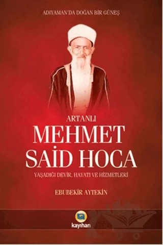 Artanlı Mehmet Said Hoca – Ebubekir Aytekin – Kayıhan Yayınları kitap kapağı