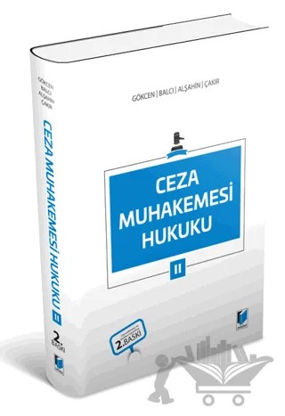 Ceza Muhakemesi Hukuku 2 – Ahmet Gökçen, Kerim Çakır, Mehmet Emin Alşahin, Murat Balcı – Adalet Yayınevi kitap kapağı
