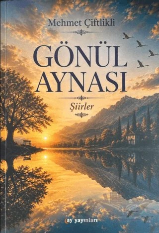 Gönül Aynası – Mehmet Çiftlikli – Ay Yayınları kitap kapağı