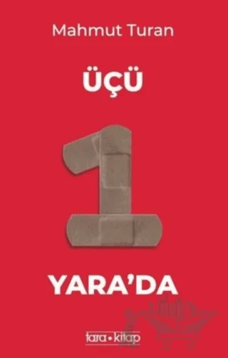 Üçü Bir Yara'da – Mahmut Turan – Tara Kitap kitap kapağı