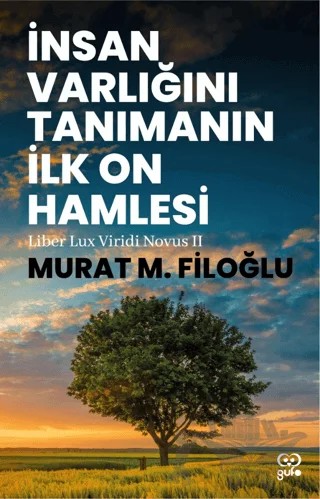 İnsan Varlığını Tanımanın İlk On Hamlesi – Murat M. Filoğlu – Gufo Yayınları kitap kapağı