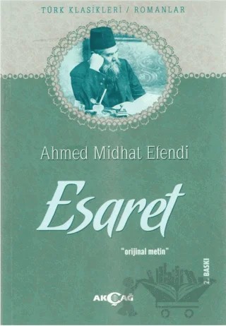 Esaret – Ahmet Mithat Efendi – Akçağ Yayınları kitap kapağı
