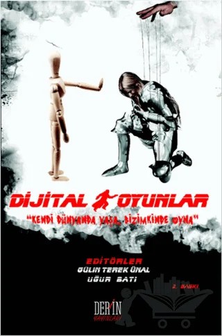 Dijital Oyunlar – Gülin Terek Ünal, Uğur Batı – Derin Yayınları kitap kapağı